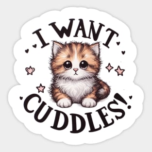 This Kitten Wants Cuddles! Sticker